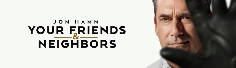 Your Friends & Neighbors: Jon Hamm Returns with the Second Season of the Dramedy